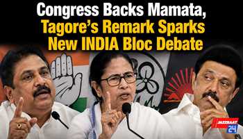 Congress Backs Mamata, Tagore’s Remark Sparks New INDIA Bloc Debate
