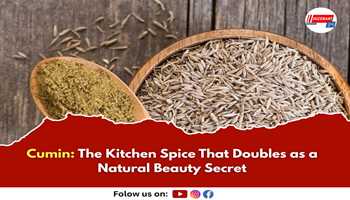 Cumin: The Kitchen Spice That Doubles as a Natural Beauty Secret