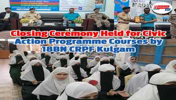 Closing Ceremony Held for Civic Action Programme Courses by 18BN CRPF Kulgam