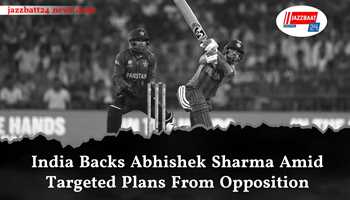 India Backs Abhishek Sharma Amid Targeted Plans From Opposition

