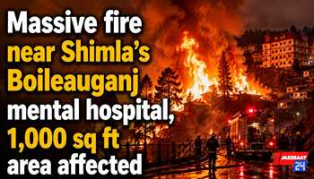 Massive fire near Shimla’s Boileauganj mental hospital, 1,000 sq ft area affected