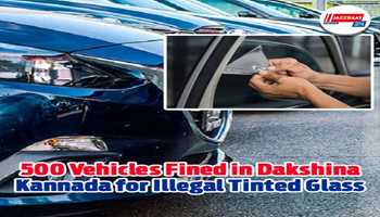 500 vehicles fined in Dakshina Kannada for illegal tinted glass