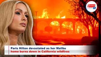 Paris Hilton devastated as her Malibu home burns down in California wildfires

