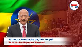 Ethiopia Relocates 58,000 people Due to Earthquake Threats
