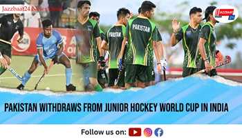 Pakistan Withdraws from Junior Hockey World Cup in India
