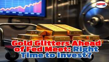 Gold Glitters Ahead of Fed Meet: Right Time to Invest?