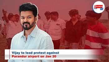 Vijay to lead protest against Parandur airport on Jan 20

