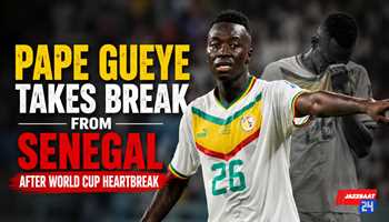 Pape Gueye Takes Break from Senegal After World Cup Heartbreak