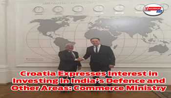 Croatia Expresses Interest in Investing in India's Defence and Other Areas: Commerce Ministry