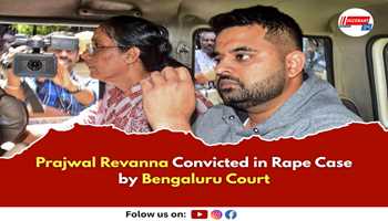 Prajwal Revanna Convicted in Rape Case by Bengaluru Court