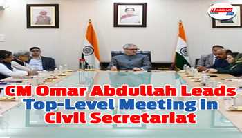 CM Omar Abdullah Leads Top-Level Meeting in Civil Secretariat