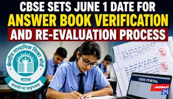CBSE Sets June 1 Date for Answer Book Verification and Re-evaluation Process