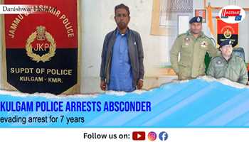 Kulgam Police arrests absconder evading arrest for 7 years

