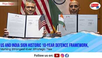 US and India Sign Historic 10-Year Defence Framework, Marking Strongest-Ever Strategic Ties