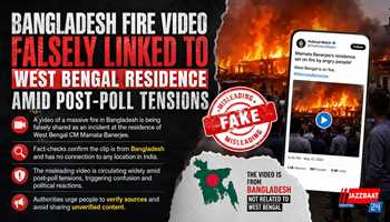 Bangladesh fire video falsely linked to West Bengal residence amid post-poll tensions