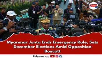 Myanmar Junta Ends Emergency Rule, Sets December Elections Amid Opposition Boycott

