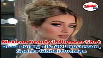 Mexican Beauty Influencer Shot Dead During TikTok Livestream, Sparks Global Outrage