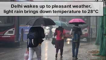 Delhi Wakes Up to Pleasant Weather, Light Rain Brings Down Temperature to 28°C
