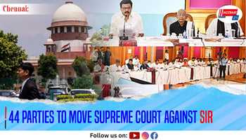 44 Parties to Move Supreme Court Against SIR