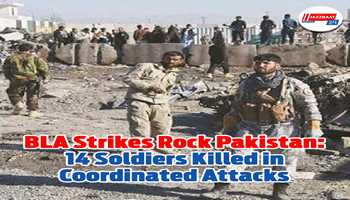 BLA Strikes Rock Pakistan: 14 Soldiers Killed in Coordinated Attacks