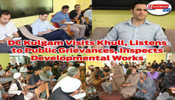PUBLIC OUTREACH | DC Kulgam Visits Khull, Listens to Public Grievances, Inspects Developmental Works