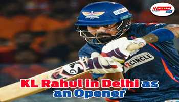 Rahul in Delhi as an opener