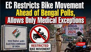 EC Restricts Bike Movement Ahead of Bengal Polls, Allows Only Medical Exceptions