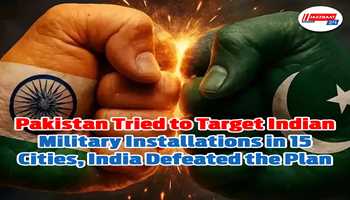 *Pakistan Tried to Target Indian Military Installations in 15 Cities, India Defeated the Plan**
