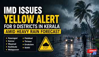 IMD Issues Yellow Alert for 9 Districts in Kerala Amid Heavy Rain Forecast
