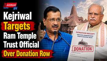 Kejriwal Targets Ram Temple Trust Official Over Donation Row