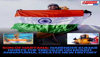 Son of Haryana: Narender Kumar Hoists the Tricolor on Mount Annapurna, Creates New History
