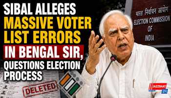 Sibal Alleges Massive Voter List Errors in Bengal SIR, Questions Election Process

