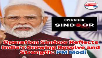 Operation Sindoor Reflects India’s Growing Resolve and Strength: PM Modi