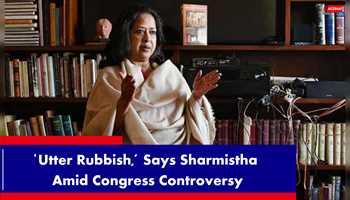 'Utter Rubbish,’ Says Sharmistha Amid Congress Controversy
