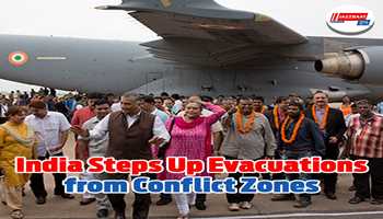 India Steps Up Evacuations from Conflict Zones
