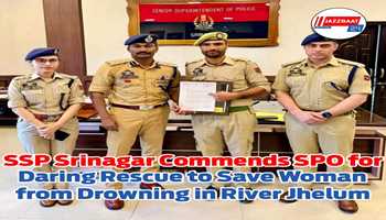 SSP Srinagar Commends SPO for Daring Rescue to Save Woman from Drowning in River Jhelum