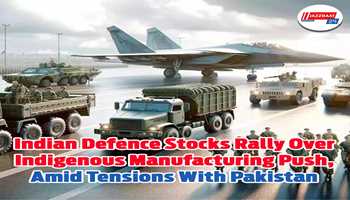 Indian defence stocks rally over indigenous manufacturing push, amid tensions with Pakistan