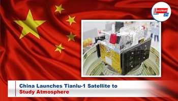 China Launches Tianlu-1 Satellite to Study Atmosphere
