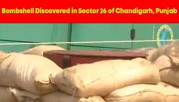 EXPLOSIVE DISCOVERED IN CHANDIGARH’S SECTOR 26 SPARKS ALARM