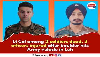 Lt Col among 2 soldiers dead, 3 officers injured after boulder hits Army vehicle in Leh

