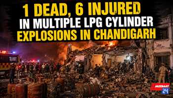 1 Dead, 6 Injured in Multiple LPG Cylinder Explosions in Chandigarh