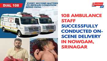 108 Ambulance Staff Successfully Conduct On-Scene Delivery in Nowgam, Srinagar