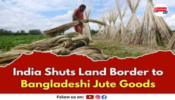India Shuts Land Border to Bangladeshi Jute Goods