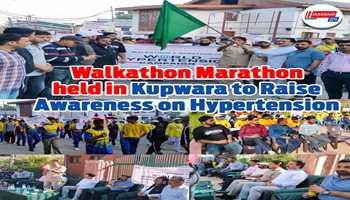 *Walkathon Marathon held in Kupwara to raise Awareness on Hypertension*