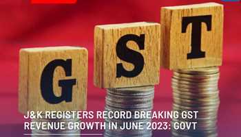  Jammu and Kashmir Achieves Remarkable GST Revenue Growth in June 2023

