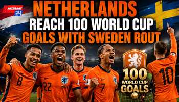 Netherlands Reach 100 World Cup Goals with Sweden Rout