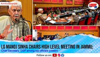 LG Manoj Sinha chairs high level meeting in Jammu; Chief Secretary, DGP among top officials present
