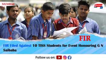 FIR Filed Against 10 TISS Students for Event Honouring G N Saibaba

