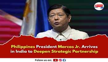 Philippines President Marcos Jr. Arrives in India to Deepen Strategic Partnership