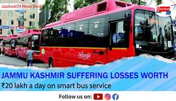 Jammu Kashmir suffering losses worth ₹20 lakh a day on smart bus service

